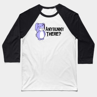 Anybunny There Baseball T-Shirt